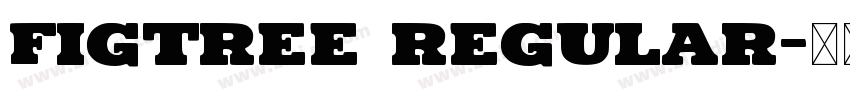 figtree regular字体转换